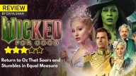 Wicked: For Good Review- Ariana & Cynthia deliver power & heart in Oz that soars & stumbles in equal measure