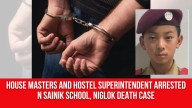 House Masters and Hostel Superintendent Arrested In Sainik School, Niglok Death Case