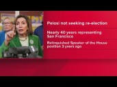 Nancy Pelosi won't seek reelection