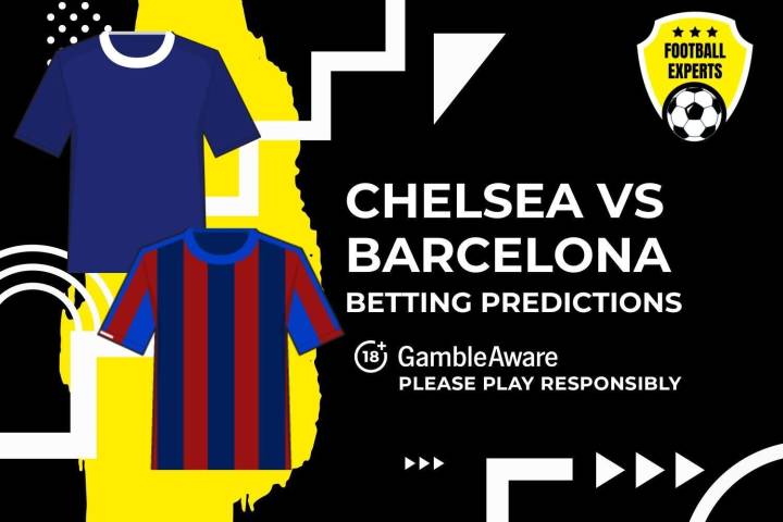 Chelsea vs Barcelona predictions and betting tips