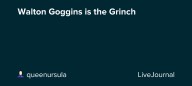 Walton Goggins is the Grinch: ohnotheydidnt