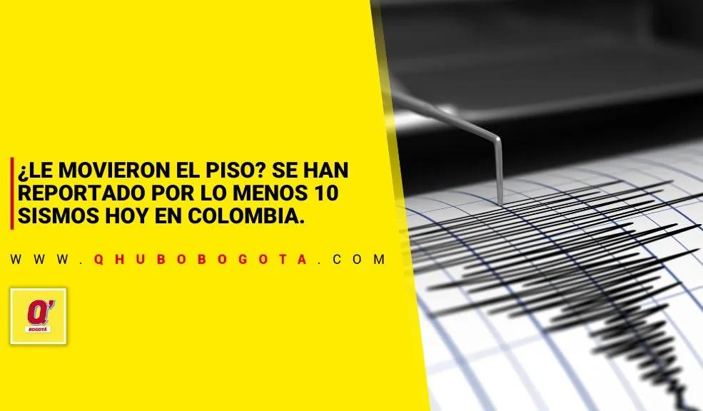 ¿Le movieron el piso? Se han reportado por lo menos 10 sismos hoy