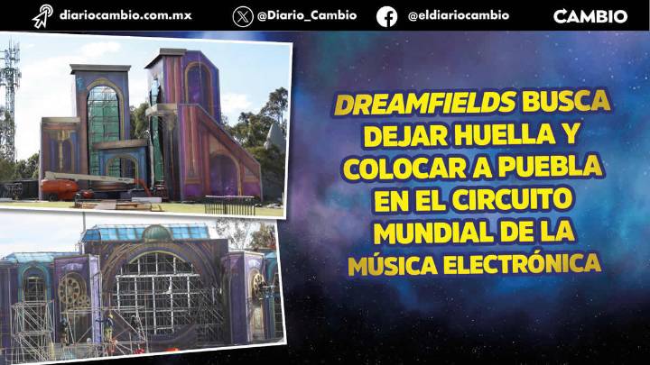 Estos son los horarios y escenarios para ver a los grandes del Dreamfields México 2025 en Puebla