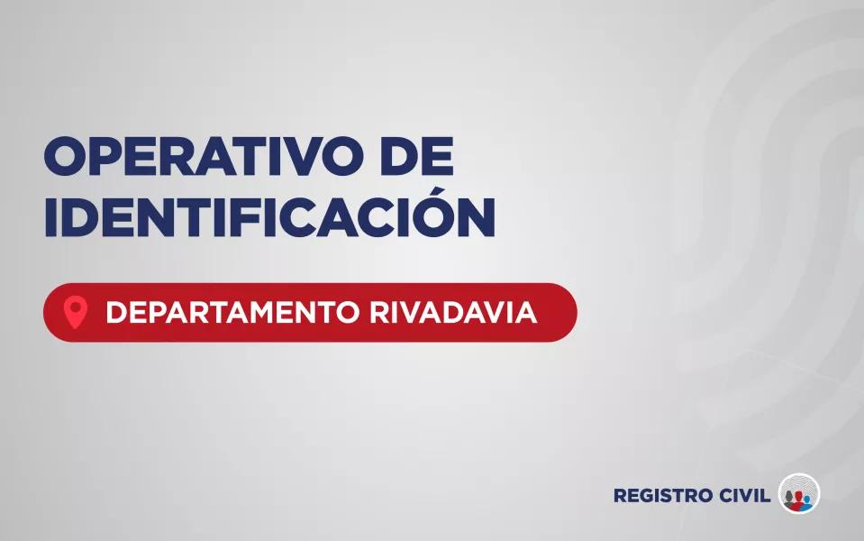 A partir de mañana se realizará un operativo de identificación en el departamento Rivadavia