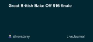 Great British Bake Off S16 finale: ohnotheydidnt