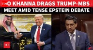 'I Saw On CNN': Ro Khanna 'Trolls' Trump On America First; Rakes Up MBS Meet Amid Epstein Vote