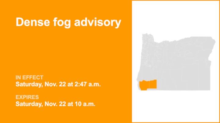 Dense fog advisory in place for Eastern Curry County and Josephine County and Jackson County until Saturday morning