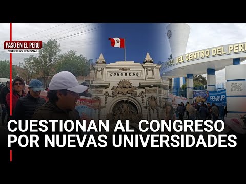 PASÓ EN EL PERÚ: Universidades en crisis: Congreso crea más sin mejorar las que ya existen (VIDEO)