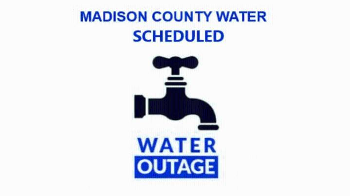 Water outage scheduled for system improvements in Madison County