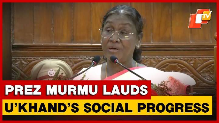 Droupadi Murmu Praises Uttarakhand’s Literacy, Health Improvements & Women’s Empowerment Initiatives