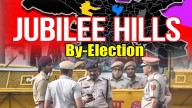 Jubilee Hills By election: Heavy Security in Place