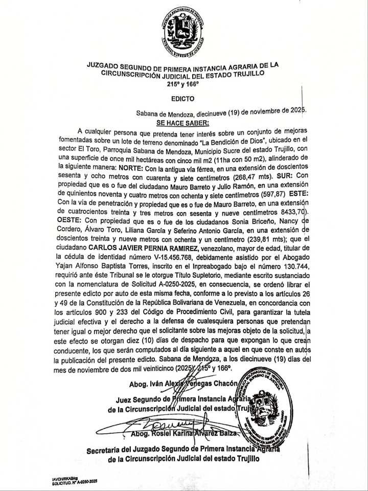EDICTO. Se hace saber A cualquier persona que pretenda tener interés sobre un conjunto de mejoras fomentadas sobre un lote de terreno denominado «La Bendición de Dios», ubicado en el sector El Toro, P
