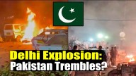 Delhi Explosion: Pakistan Trembles?