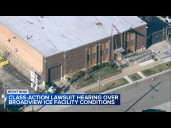 Witnesses testify to conditions inside Broadview ICE facility