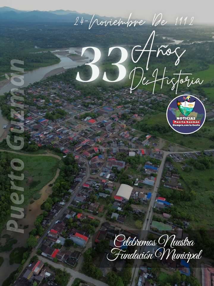 Puerto Guzmán Celebra Hoy 33 Años de Vida Jurídica!