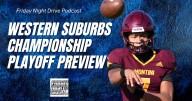 Friday Night Drive Podcast, Episode 346: IHSA state title game previews, western suburbs edition
