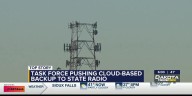 Task force pushing cloud-based backup to state radio.