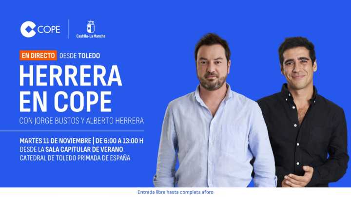 'Herrera en COPE' desde la Catedral de Toledo con Jorge Bustos y Alberto Herrera: entrada libre e invitados