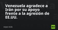 Venezuela agradece a Irán por su apoyo frente a la agresión de EE.UU.