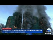 At least 13 dead as massive fire engulfs Hong Kong high