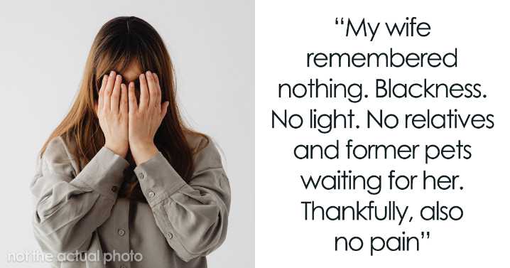 30 People Share What Death Is Like After Being Declared Dead And Then Resuscitated