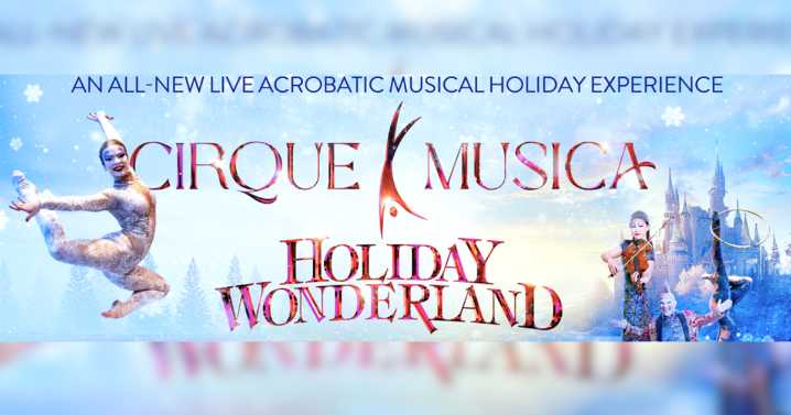 Cirque Musica Holiday Wonderland brings magic to Spokane