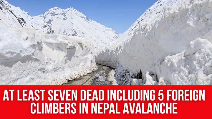 At least seven dead including 5 foreign climbers in Nepal avalanche
