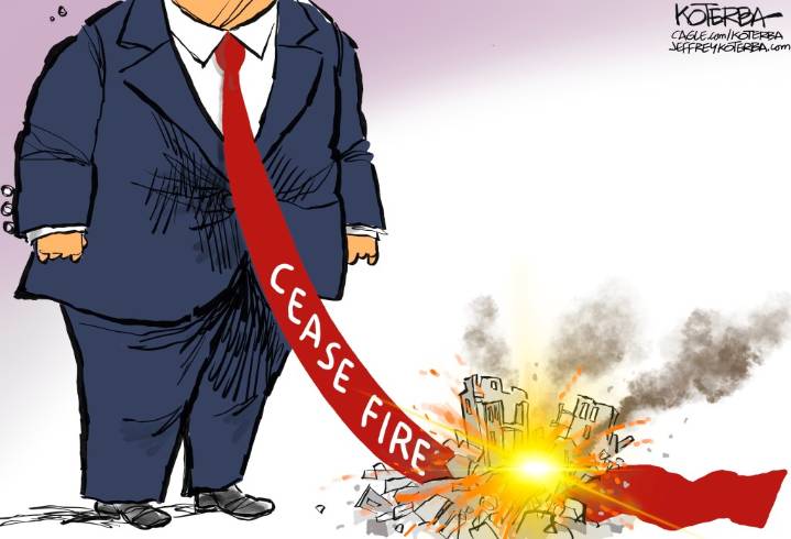 Cartoonist’s take: Blowing up the cease fire
