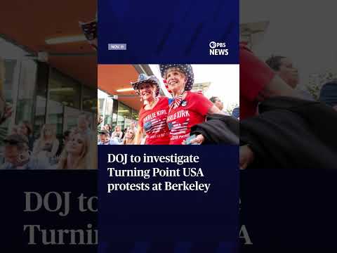 WATCH: DOJ to investigate Turning Point USA protests at U.C. Berkeley