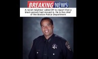No, a Karen didn't call police on her new Black neighbor who turned out to be the Boston police chief; to start, we don't have a police chief