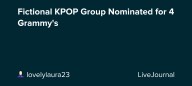 Fictional KPOP Group Nominated for 4 Grammy's: ohnotheydidnt