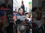 Trump urges New Yorkers to vote for Cuomo for mayor