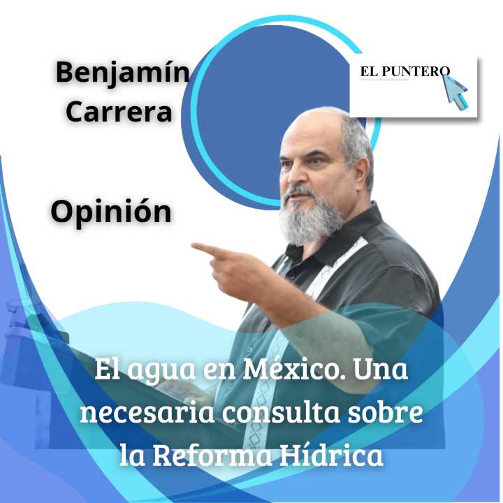 El agua en México. Una necesaria consulta sobre la Reforma Hídrica