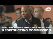 Gov. Wes Moore takes questions after announcing redistricting commission