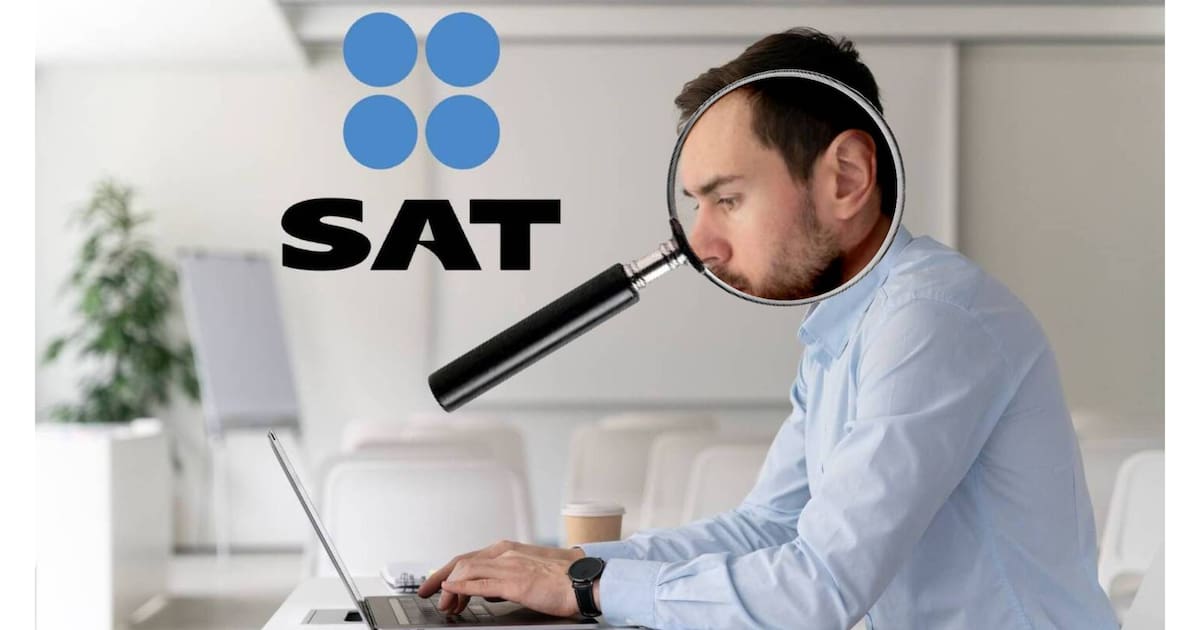 Estás en riesgo de que el SAT te haga una auditorías si detecta una de estas 11 conductas en empresas y contribuyentes