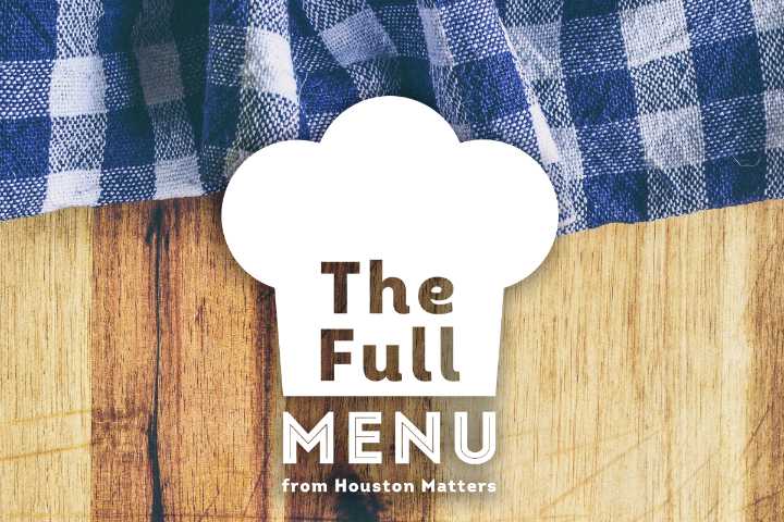 The best low-cost places to eat in Houston: The Full Menu – Houston Public Media