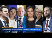 FBI wants to interview Democrats who made video for troops