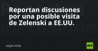 Reportan discusiones por una posible visita de Zelenski a EE.UU.