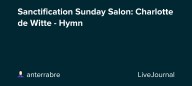 Sanctification Sunday Salon: Charlotte de Witte - Hymn: ohnotheydidnt — LiveJournal