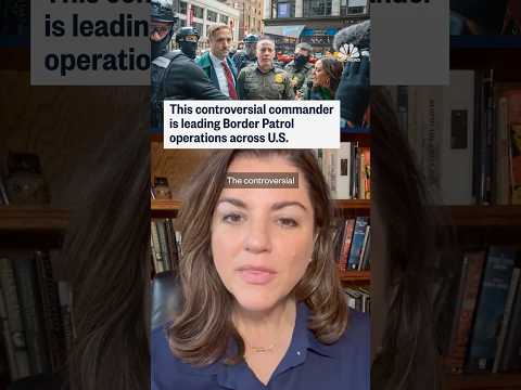 This controversial commander is leading Border Patrol operations across U.S.