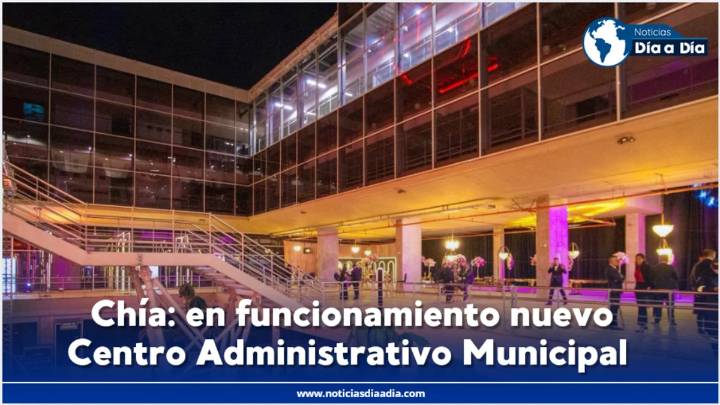 Chía estrena “moderno y sostenible” Centro Administrativo Municipal
