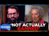 Matt Walsh TORCHES 'Handmaid's Tale' Book Ban Criticisms