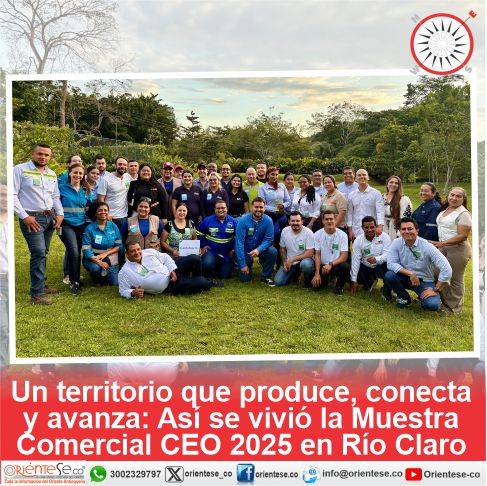 Un territorio que produce, conecta y avanza: Así se vivió la Muestra Comercial CEO 2025 en Río Claro