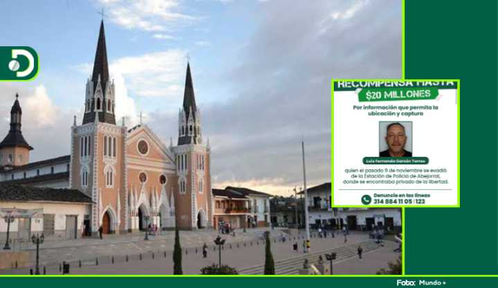 Ofrecen recompensa de hasta $20 millones por información que permita recapturar a hombre fugado en Abejorral