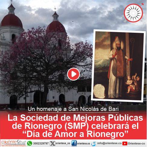 La Sociedad de Mejoras Públicas de Rionegro (SMP) celebrará el “Día de Amor a Rionegro”