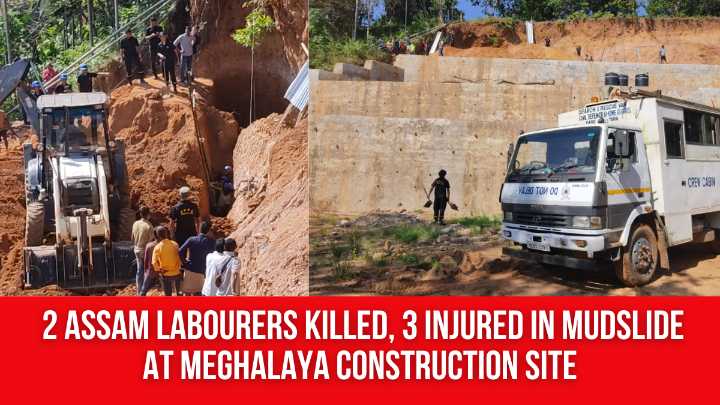 2 Assam Labourers Killed, 3 Injured in Mudslide at Meghalaya Construction Site