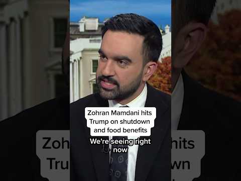 Zohran Mamdani hits Trump on shutdown and food benefits