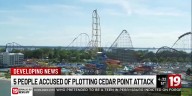 Five people accused of plotting Cedar Point attack