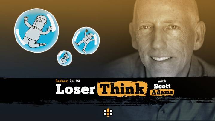 Podcast #23: Loserthink With Scott Adams