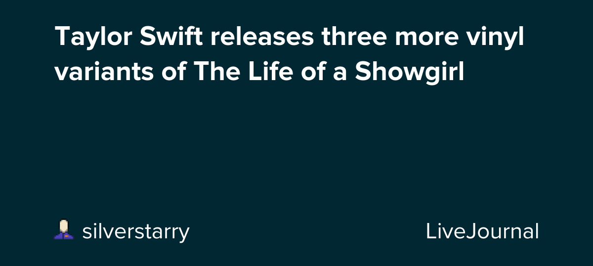 Taylor Swift releases three more vinyl variants of The Life of a Showgirl: ohnotheydidnt